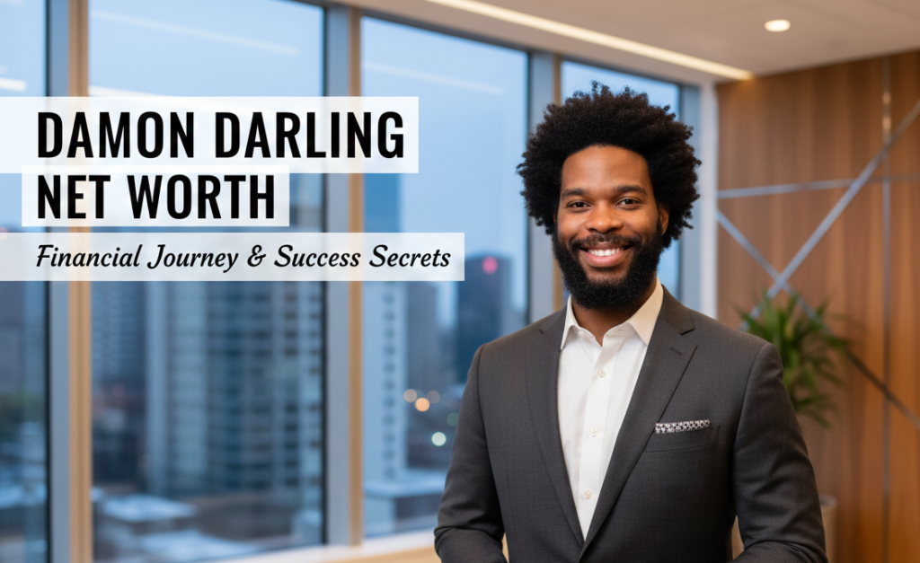 Damon Darling Net Worth 2026 Update